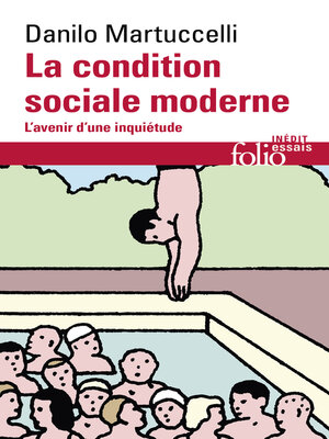 cover image of La condition sociale moderne. L'avenir d'une inquiétude